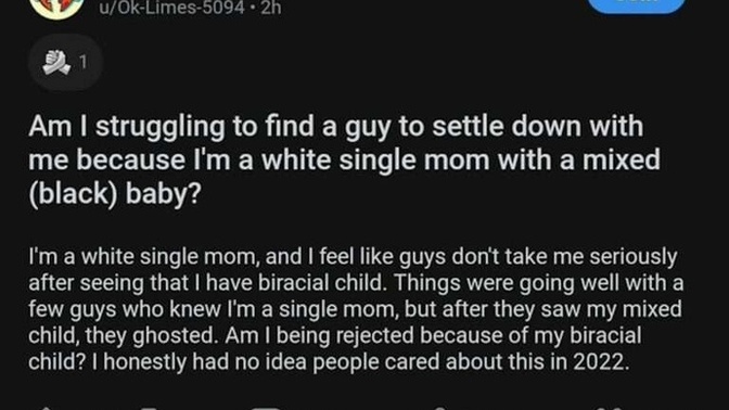 Why do you think white single mothers with mixed kids have trouble dating?