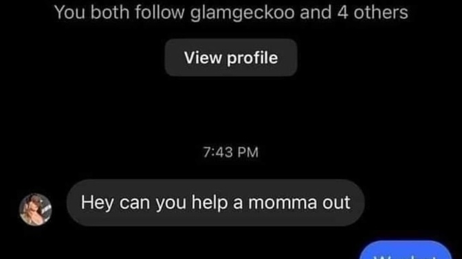 Why do girls always message me asking for money? Should I offended? Do they think I look like a simp?