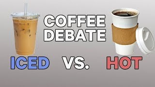 Do you prefer hot coffee or iced coffee?