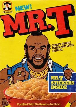 If someone were to make a breakfast cereal based on you what would the cereal be called?