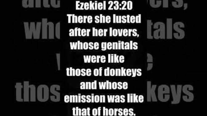 Do girls like guys with horse farts and donkey balls. The bible says girls definitely like that?