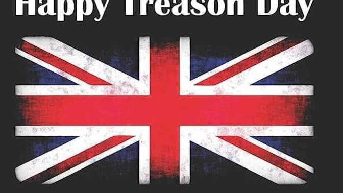 Happy 4th July or Happy Treason day?