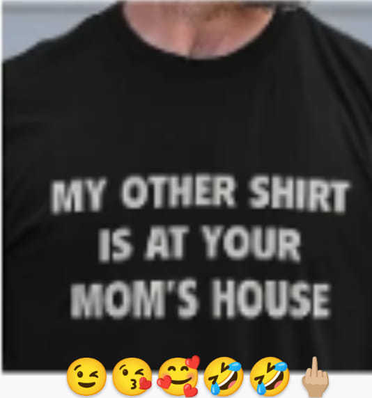 Do you like my shirt?