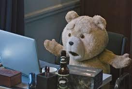 Like Ted off of the movie.