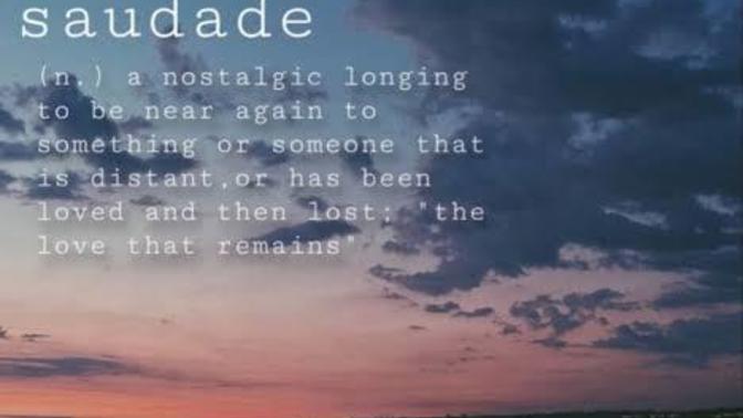 How do you deal with Saudade?