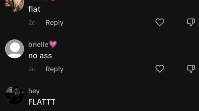 Why is a having big butt such a big deal men and women make harass and fun of girls with small or flat butts?