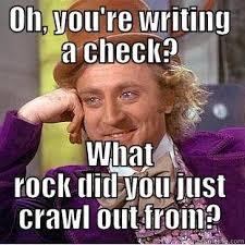 When is the last time you wrote a check for something?