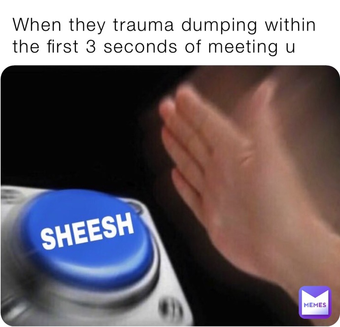 Why are people so comfortable with trauma dumping these days?
