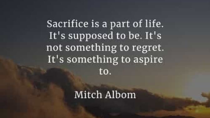 What or who would you sacrifice your life for?