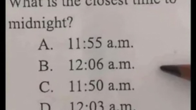 What is the closest time to midnight (see below)?