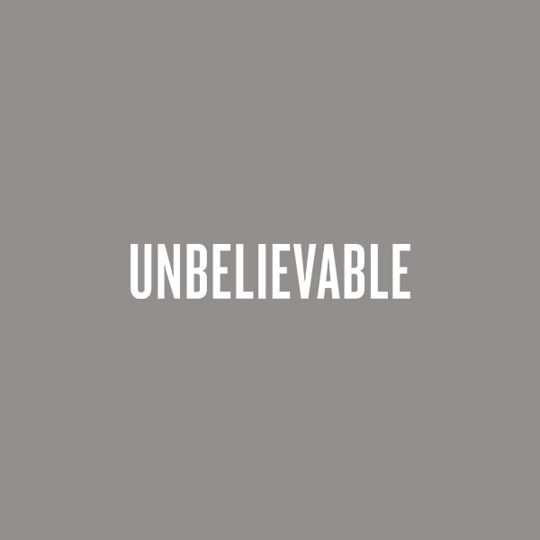 What’s the most unbelievable thing that’s ever happened to you?