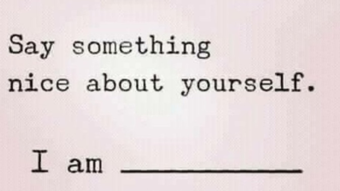 Something nice about yourself?