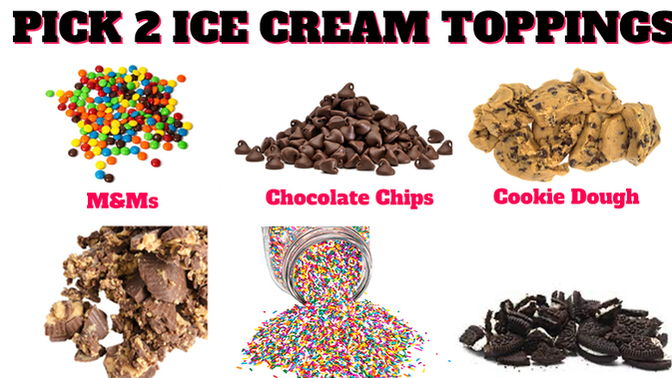 Pick 2 ice cream toppings?