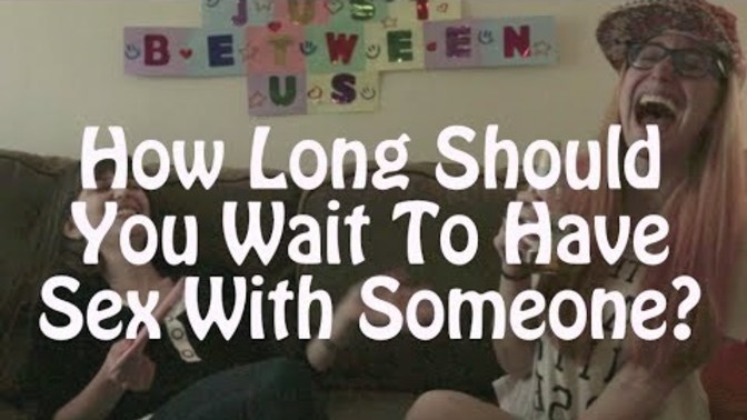 If you aren’t willing to wait as long as it takes for sex in a relationship that means you don’t really love your partner. Agree or disagree?