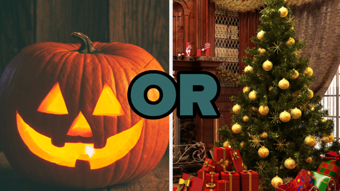 Halloween or Christmas?