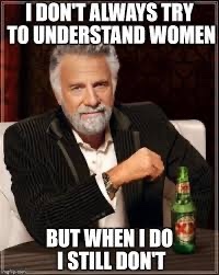 Should men not understanding women be an official psychiatric disorder?