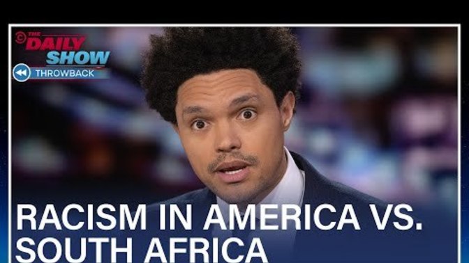 What's the difference between racism in America and in South Africa?