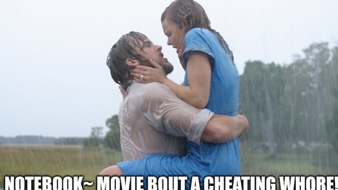 A girl who thinks the Notebook is the most romantic movie a redflag?