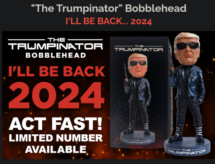 Would you buy a Trumpinator Bobblehead?