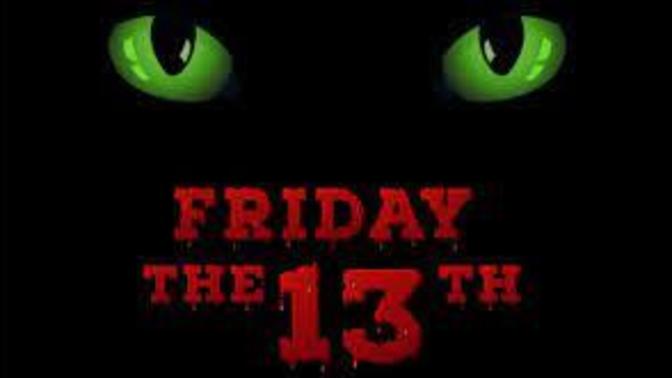 With Friday The 13th Coming up Next Friday, Do you Go Out or Stay Put?