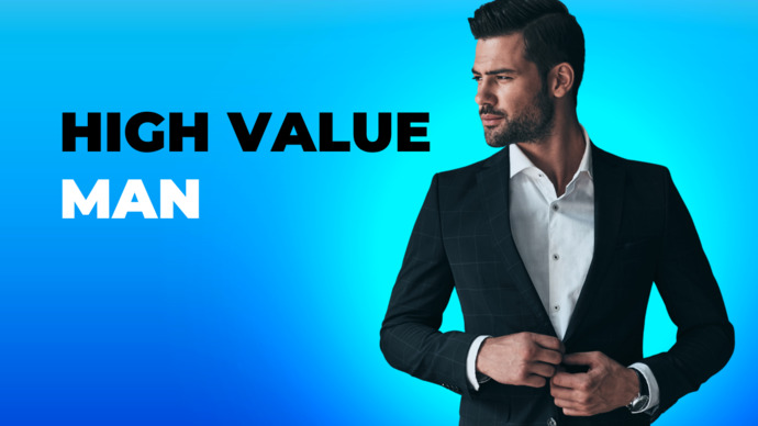 Do you consider yourself a high value man?