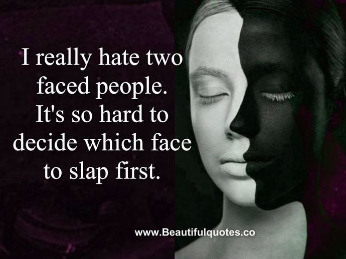 How long can guys be two faced for?