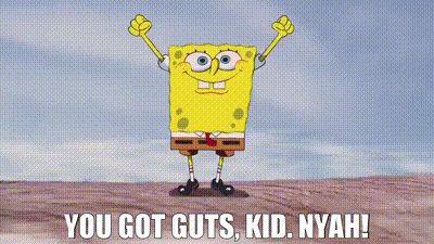 Do you got guts?