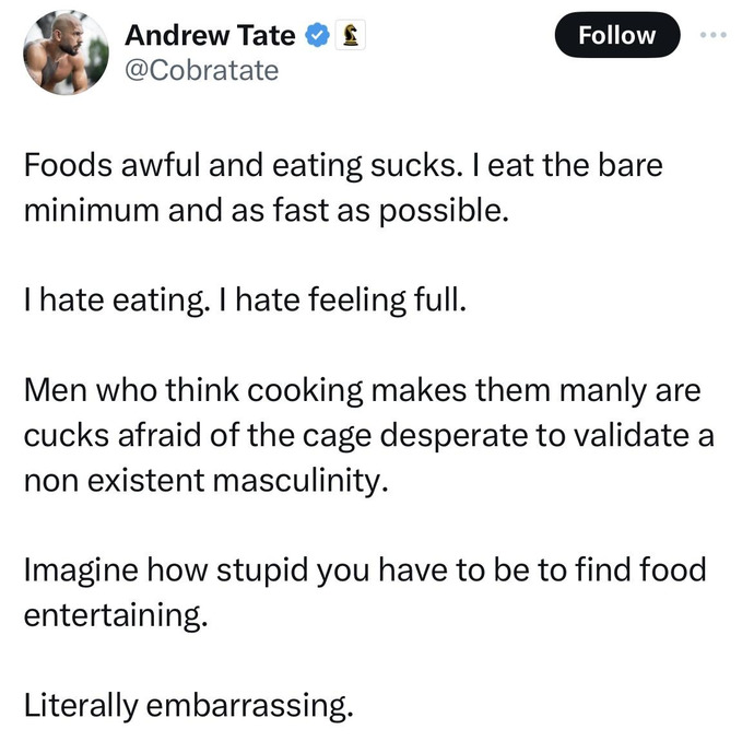 Do you agree with Andrew Tate that men who like food are cucks?