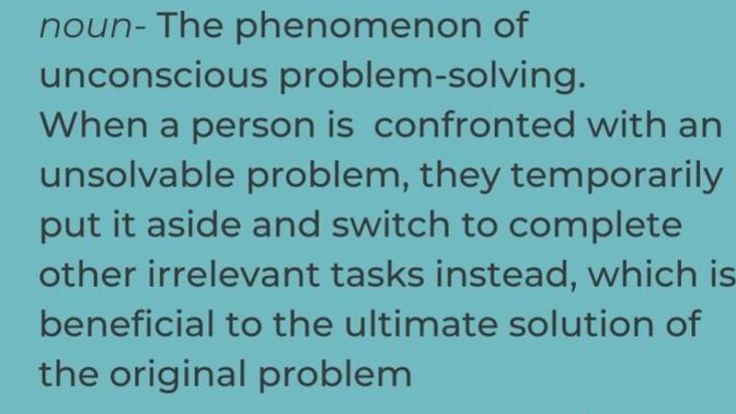 Have you ever experienced the "incubation effect"?