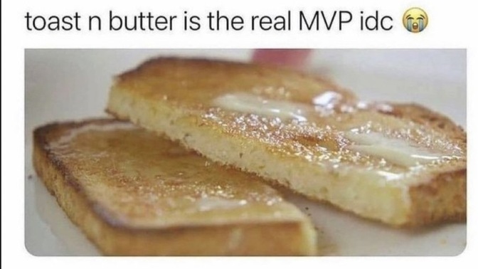Do you like toast and butter?
