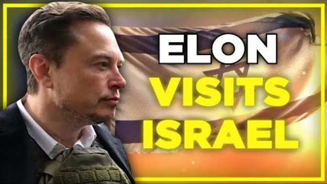 What do you think of Elon Musk's visit to Israel?