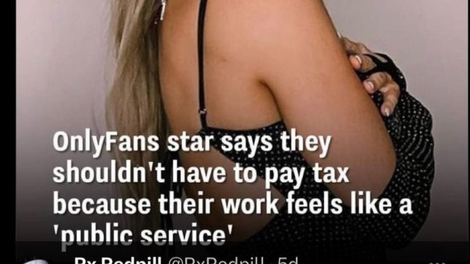 Do you believe OnlyFan models should not pay taxes?