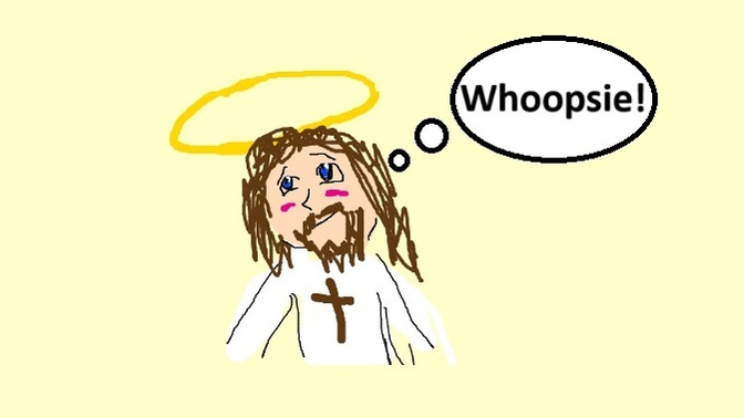 Do you think young Jesus ever had an "accident"?