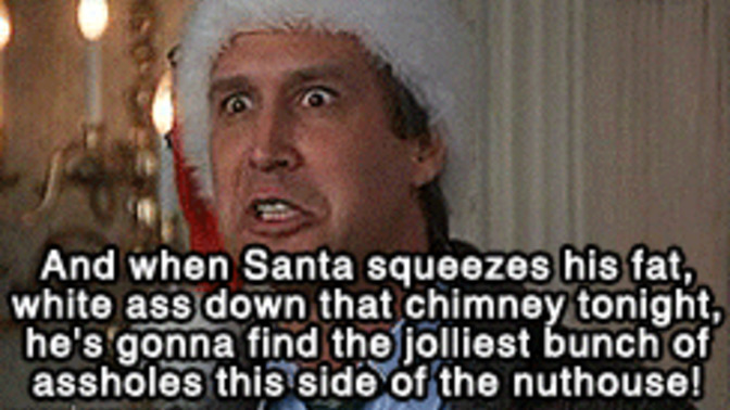When Santa fits his fat white ass down your chimney on Christmas day who is he gonna find?