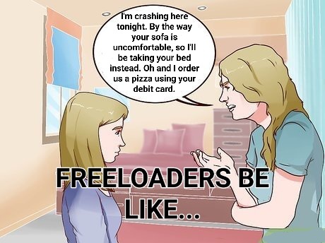 RANT OR SHARE! Do you have a freeloader story?