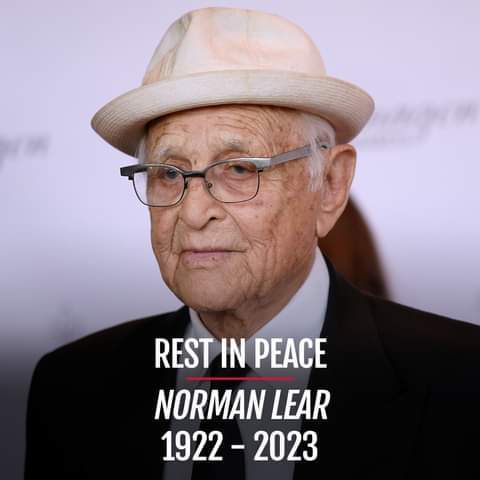 Norman Lear passed away, the creator of many of 70s classic shows what are your thoughts?