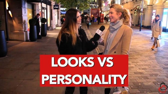 Are you more into looks or personality?