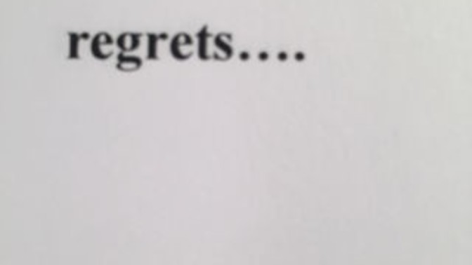 What's one thing you've done in the past that you regret now?