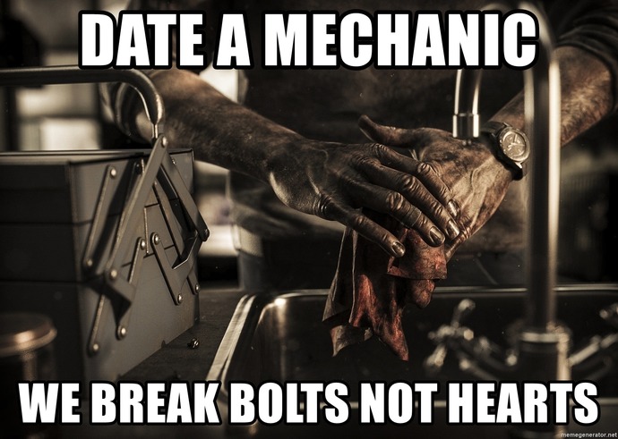 Ladies, would you date a mechanic?