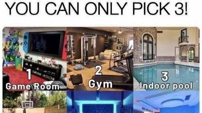 YOU CAN ONLY PICK 3 FOR YOUR HOME?