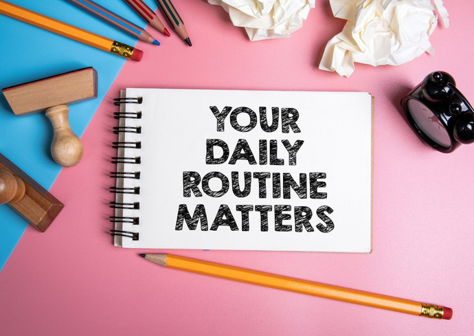 Guys, do you have a daily routine?