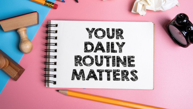 Guys, do you have a daily routine?