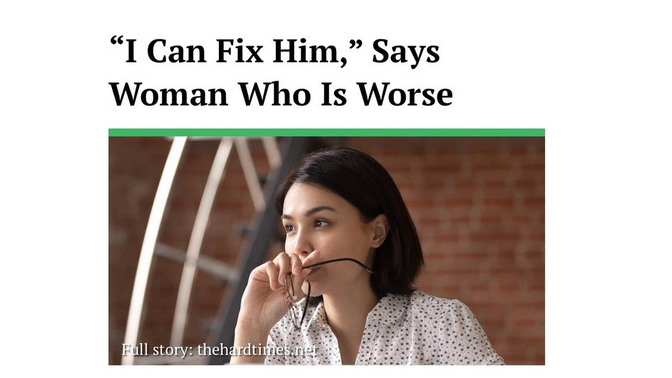 Why do some women want to "fix" men?