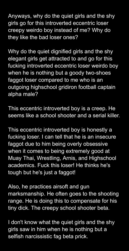 Why did the quiet girls and the shy girls chose this loner weirdo loser creep over me?