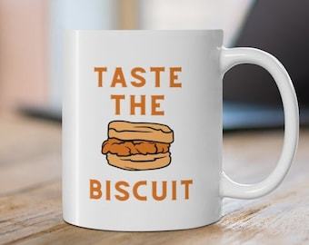 Have you ever tasted the biscuit? The goodness of the biscuit?