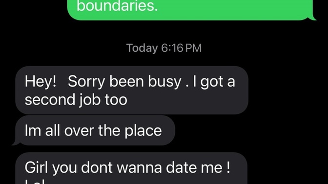 If a guy said “girl you don’t wanna date me” is he implying that I shouldn’t invest myself in being interested in him? see pic for reference?