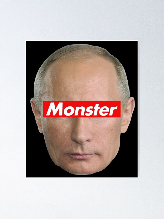 Do you think Putin is a monster?