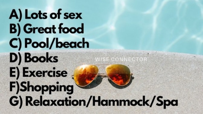 Pick TWO amazing vacation must haves?