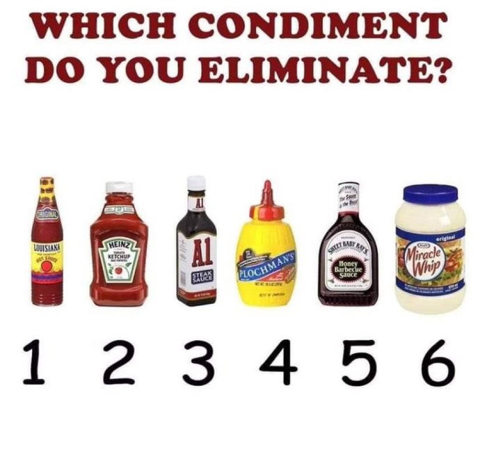 Which condiment do you eliminate?