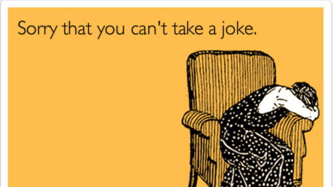 Can you take a JOKE?
